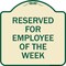 Signmission Reserved for Employee of the Week Heavy-Gauge Aluminum Architectural Sign, 18" x 18", TG-1818-23204 A-DES-TG-1818-23204 - alternate 1